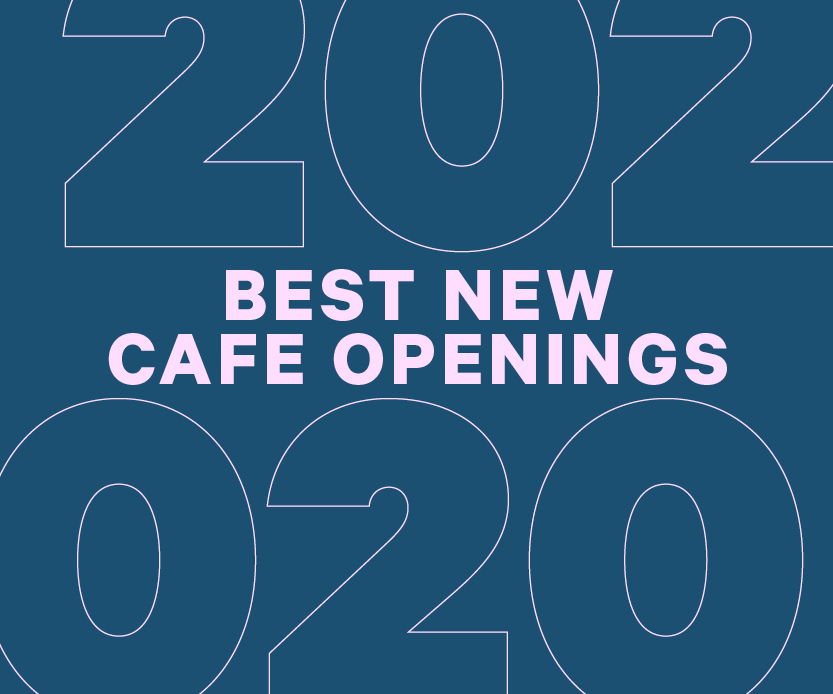 Best New Cafes 2020